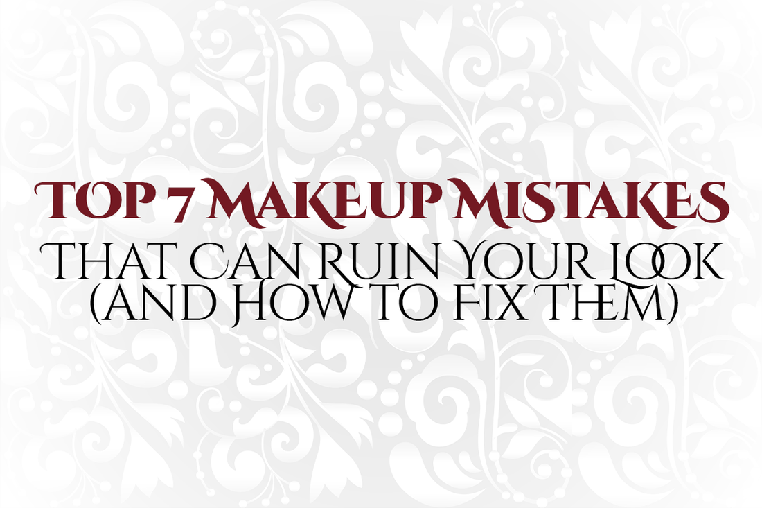 Top 7 Makeup Mistakes That Can Ruin Your Look (and How to Fix Them)